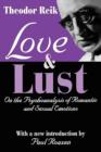 Love and Lust : On the Psychoanalysis of Romantic and Sexual Emotions - Book