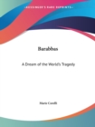 Barabbas : A Dream of the World's Tragedy (1907) - Book