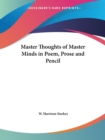 Master Thoughts of Master Minds in Poem, Prose and Pencil (1890) - Book