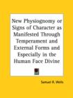 New Physiognomy or Signs of Character as Manifested Through Tempe Rament and External Forms and Especially in the Human Face Divine (1876) - Book