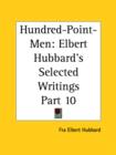 Elbert Hubbard's Selected Writings (v.10) Hundred-point-men - Book