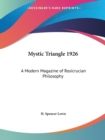 Mystic Triangle (1926) : A Modern Magazine of Rosicrucian Philosophy - Book