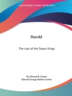 Harold : The Last of the Saxon Kings - Book