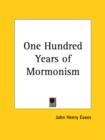 One Hundred Years of Mormonism (1909) - Book