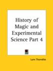 History of Magic and Experimental Science Vol. 11 (1923) - Book