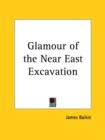 Glamour of the Near East Excavation (1927) - Book