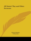 All Saints' Day and Other Sermons (1878) - Book