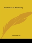 Grammar of Palmistry (1898) - Book