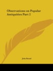 Observations on Popular Antiquities Vol. 2 (1888) : v. 2 - Book