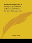 Political Fragments of Archytas, Charondas, Zaleucus and Other Ancient Pythagoreans (1822) - Book