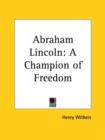 Abraham Lincoln : A Champion of Freedom - Book