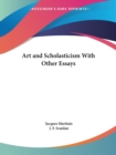 Art and Scholasticism with Other Essays (1924) - Book
