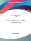 Fra Magazine: A Journal of Affirmation (July 1910 to December 1910) - Book
