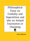 Philosophical Essay on Credulity and Superstition and Also on Animal Fascination or Charming (1849) - Book