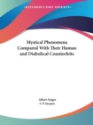 Mystical Phenomena Compared with Their Human and Diabolical Counterfeits (1926) - Book