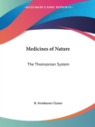 Medicines of Nature: the Thomsonian System (1905) : The Thomsonian System - Book