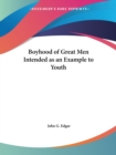 Boyhood of Great Men Intended as an Example to Youth (1854) - Book