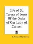 Life of St. Teresa of Jesus of the Order of Our Lady of Carmel (1932) - Book