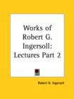 Works of Robert G. Ingersoll (Lectures) Vol. 2 (1929) - Book