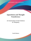 Apparitions and Thought Transference: an Examination of the Evidence for Telepathy (1900) : An Examination of the Evidence for Telepathy - Book