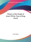 History of the People of Israel till the Time of King David (1894) - Book