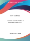 New Dietetics: A Guide to Scientific Feeding in Health and Disease Vol. 2 (1927) - Book