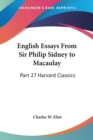 English Essays From Sir Philip Sidney to Macaulay : Vol. 27 Harvard Classics (1910) v.27 - Book