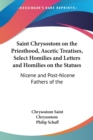Saint Chrysostom on the Priesthood, Ascetic Treatises, Select Homilies and Letters and Homilies on the Statues (1889) : vol.9 - Book