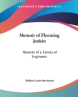 Memoir of Fleeming Jenkin : Records of a Family of Engineers - Book