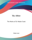 The Abbot : The Works of Sir Walter Scott - Book