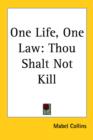 One Life, One Law : Thou Shalt Not Kill - Book