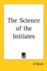 The Science of the Initiates - Book