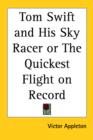Tom Swift and His Sky Racer or The Quickest Flight on Record - Book