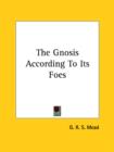 The Gnosis According To Its Foes - Book