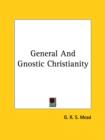 General And Gnostic Christianity - Book