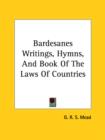 Bardesanes Writings, Hymns, And Book Of The Laws Of Countries - Book