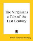 The Virginians a Tale of the Last Century - Book