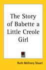 The Story of Babette a Little Creole Girl - Book