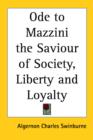 Ode to Mazzini the Saviour of Society, Liberty and Loyalty - Book