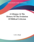 A Glimpse At The History Of The Evolution Of Biblical Criticism - Book