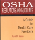OSHA Regulations and Guidelines: A Guide for Health Care Providers - Book