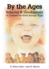 By the Ages : Behavior & Development of Children Prebirth through 8 - Book