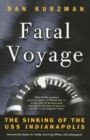 Fatal Voyage : The Sinking of the USS Indianapolis - Book