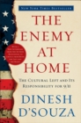 The Enemy At Home : The Cultural Left and Its Responsibility for 9/11 - Book