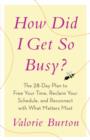 How Did I Get So Busy? - eBook