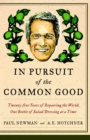 In Pursuit of the Common Good : Twenty-Five Years of Improving the World, One Bottle of Salad Dressing at a Time - Book