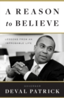 A Reason to Believe : Lessons from an Improbable Life - Book