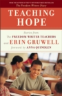 Teaching Hope : Stories from the Freedom Writer teachers and Erin Gruwell - Book