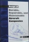 Design of Durable, Repairable, and Maintainable Aircraft Composites - Book