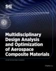 Multidisciplinary Design Analysis and Optimization of Aerospace Composites - Book